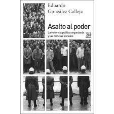 Asalto al poder | 9788432318450 | González Calleja, Eduardo | Librería Castillón - Comprar libros online Aragón, Barbastro