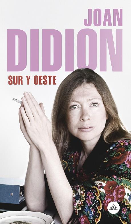 Sur y Oeste | 9788439734796 | Didion, Joan | Librería Castillón - Comprar libros online Aragón, Barbastro