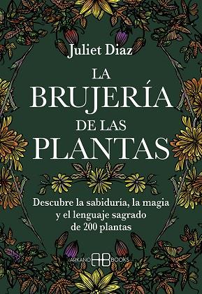 La brujería de las plantas | 9788417851613 | Diaz, Juliet | Librería Castillón - Comprar libros online Aragón, Barbastro