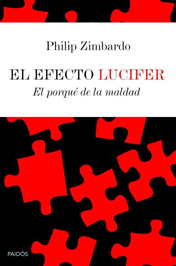 EFECTO LUCIFER, EL | 9788449306631 | ZIMBARDO, PHILIP | Librería Castillón - Comprar libros online Aragón, Barbastro