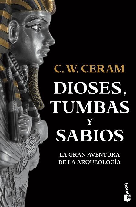 Dioses, tumbas y sabios | 9788423361229 | Ceram, C. W. | Librería Castillón - Comprar libros online Aragón, Barbastro