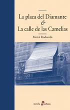PLAZA DEL DIAMANTE / CALLE DE LAS CAMELIAS | 9788435009409 | RODOREDA, MERCE | Librería Castillón - Comprar libros online Aragón, Barbastro