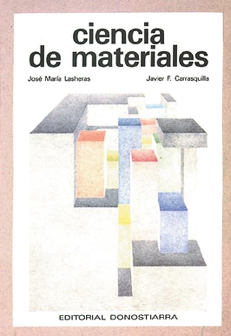 Ciencia de materiales. | 9788470631726 | Fernández Carrasquilla, Javier/Lasheras Esteban, José María | Librería Castillón - Comprar libros online Aragón, Barbastro