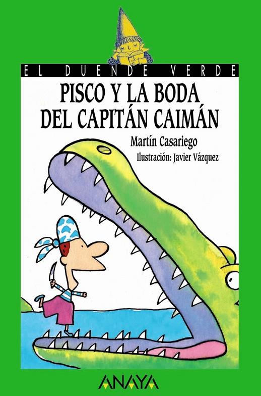 PISCO Y LA BODA DEL CAPITAN CAIMAN | 9788420784670 | CASARIEGO, MARTIN | Librería Castillón - Comprar libros online Aragón, Barbastro
