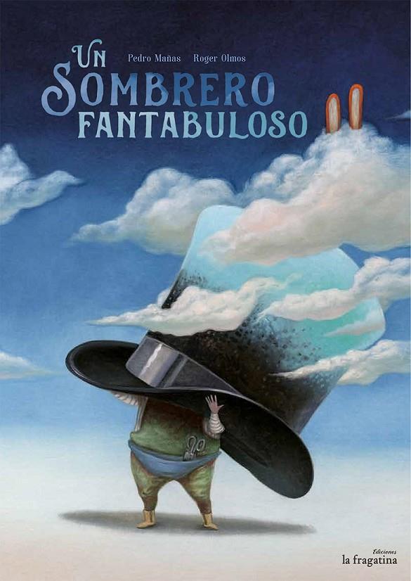 Un sombrero fantabuloso | 9788416566099 | Mañas, Pedro | Librería Castillón - Comprar libros online Aragón, Barbastro