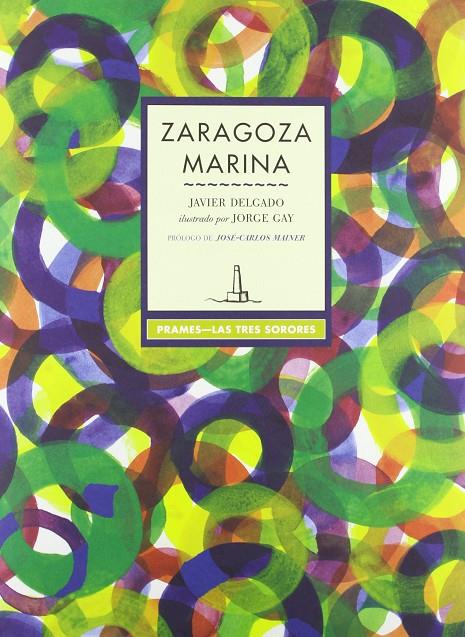 ZARAGOZA MARINA | 9788495116604 | DELGADO, JAVIER; GRAY, JORGE | Librería Castillón - Comprar libros online Aragón, Barbastro
