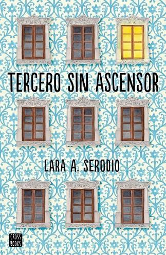 Tercero sin ascensor | 9788408165491 | Lara A. Serodio | Librería Castillón - Comprar libros online Aragón, Barbastro