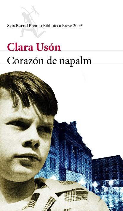 CORAZON DE NAPALM (P.BIBLIOTECA BREVE 2009) | 9788432212666 | USON, CLARA | Librería Castillón - Comprar libros online Aragón, Barbastro
