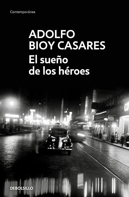 El sueño de los héroes | 9788466360241 | Bioy Casares, Adolfo | Librería Castillón - Comprar libros online Aragón, Barbastro