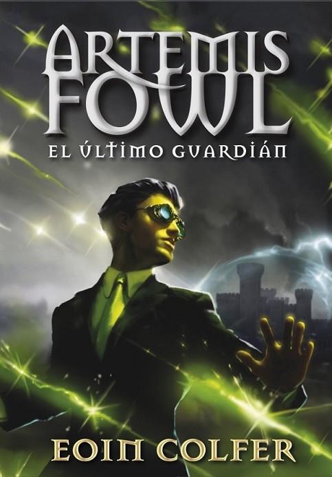 Artemis Fowl 8. El último guardián | 9788490430071 | COLFER, EOIN | Librería Castillón - Comprar libros online Aragón, Barbastro