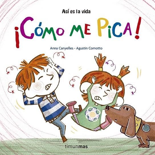 ¡Cómo me pica! | 9788408157236 | Anna Canyelles/Agustín Comotto | Librería Castillón - Comprar libros online Aragón, Barbastro