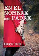 EN EL NOMBRE DEL PADRE | 9788415899723 | HILL, GERRI | Librería Castillón - Comprar libros online Aragón, Barbastro