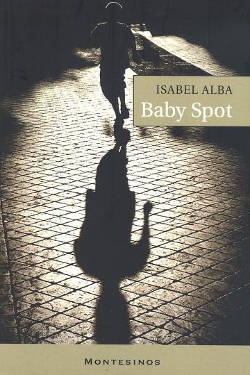 BABY SPOT | 9788495776488 | ALBA, ISABEL | Librería Castillón - Comprar libros online Aragón, Barbastro