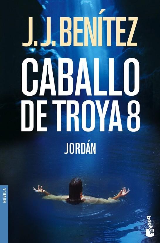 CABALLO DE TROYA 8 : JORDAN | 9788408075738 | BENITEZ, JUAN JOSE | Librería Castillón - Comprar libros online Aragón, Barbastro