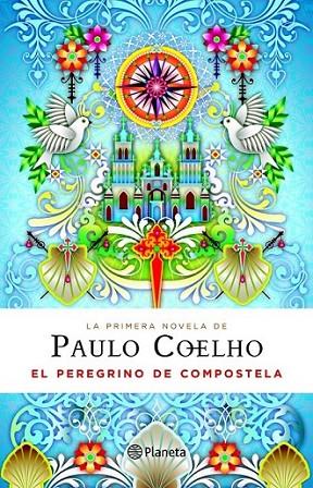 PEREGRINO DE COMPOSTELA, EL | 9788408094852 | COELHO, PAULO | Librería Castillón - Comprar libros online Aragón, Barbastro