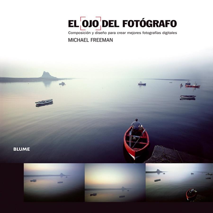 ojo del fotógrafo, El | 9788480768436 | Freeman, Michael | Librería Castillón - Comprar libros online Aragón, Barbastro