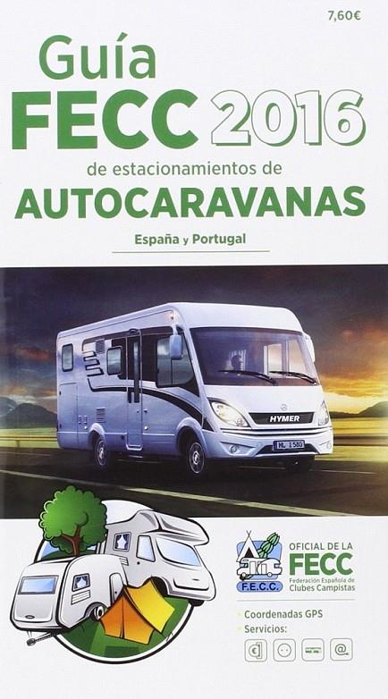 Guia fecc autocaravana 2016 | 9788495092502 | Varios autores | Librería Castillón - Comprar libros online Aragón, Barbastro