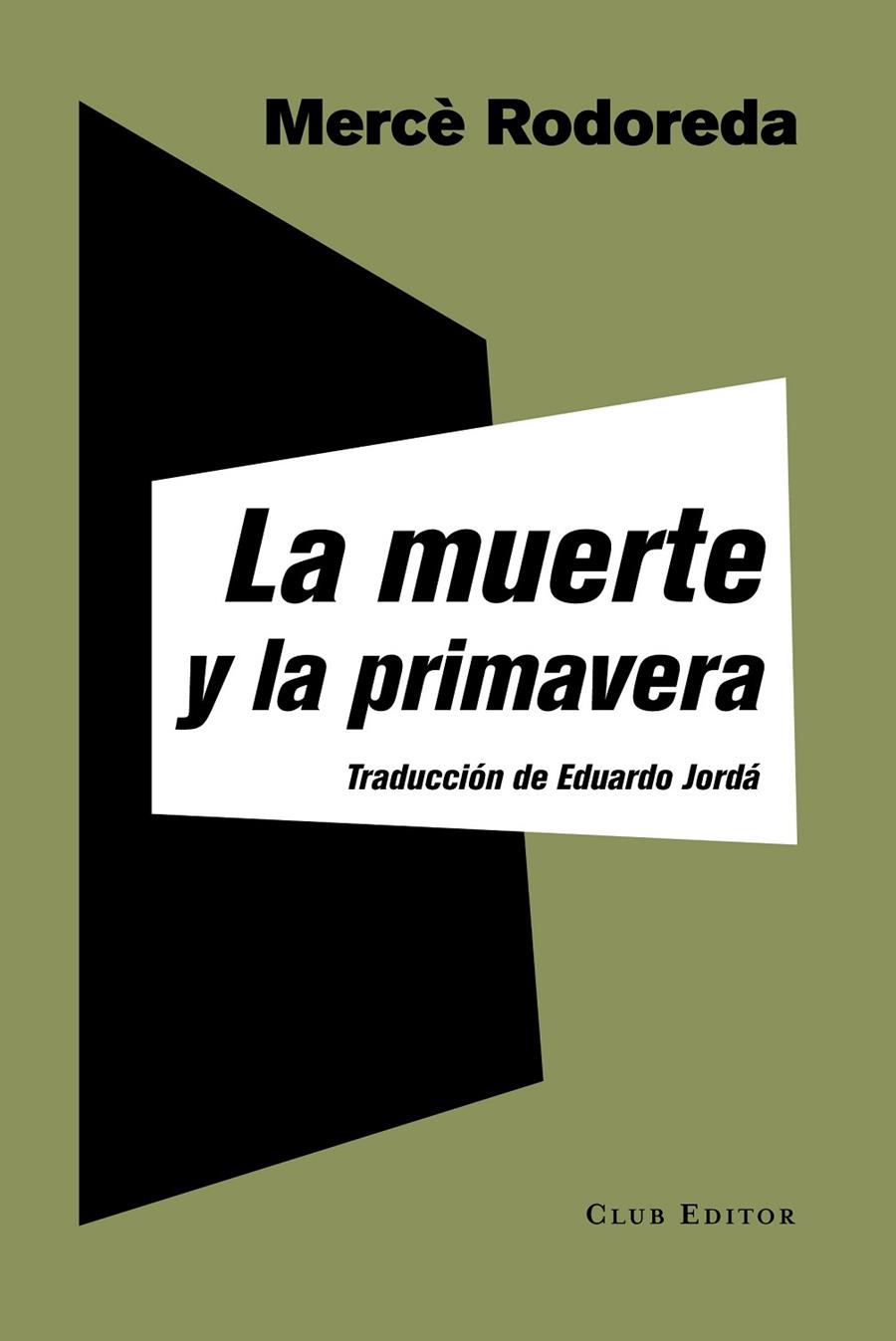 La muerte y la primavera | 9788473292238 | Rodoreda, Mercè | Librería Castillón - Comprar libros online Aragón, Barbastro