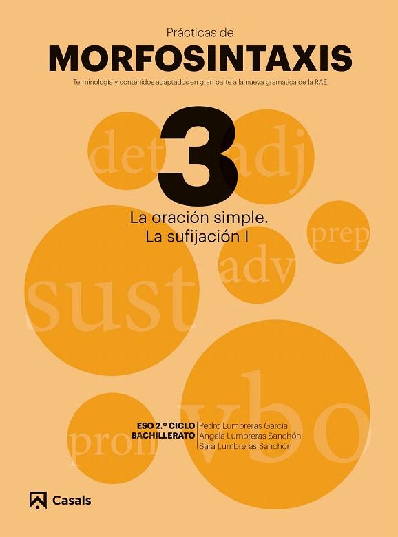 Prácticas Morfosintaxis 3 La oración simple. La sufijación I | 9788421866047 | VV.AA. | Librería Castillón - Comprar libros online Aragón, Barbastro