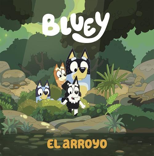 Bluey : Un cuento - El arroyo (edición en español) | 9788448865092 | Bluey | Librería Castillón - Comprar libros online Aragón, Barbastro