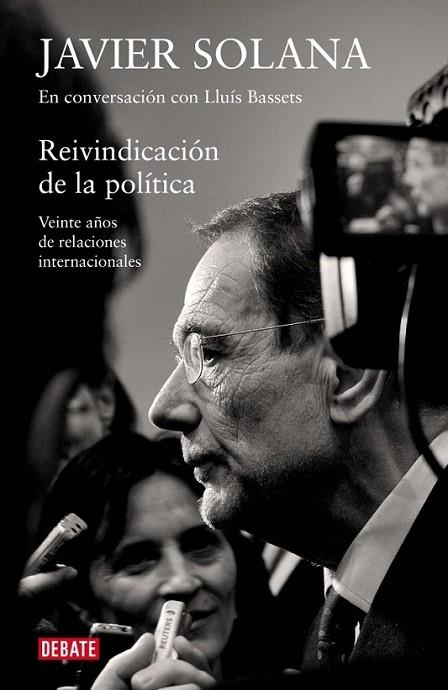 REIVINDICACION DE LA POLITICA | 9788483069097 | SOLANA, JAVIER; BASSETS, LLUIS | Librería Castillón - Comprar libros online Aragón, Barbastro