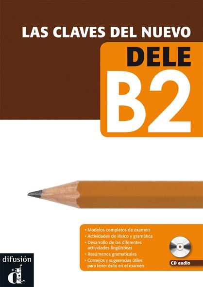 Las claves del nuevo DELE B2 + CD | 9788484436591 | Varios autores | Librería Castillón - Comprar libros online Aragón, Barbastro