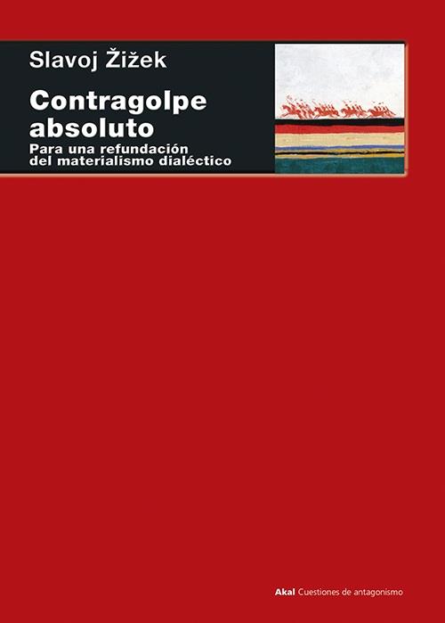 Contragolpe absoluto | 9788446043331 | Zizek, Slavoj | Librería Castillón - Comprar libros online Aragón, Barbastro