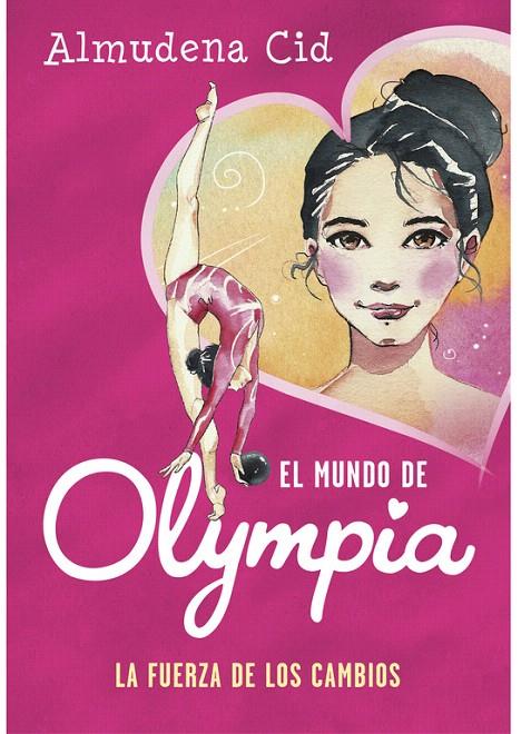 La fuerza de los cambios (El mundo de Olympia 1) | 9788420487731 | Almudena Cid | Librería Castillón - Comprar libros online Aragón, Barbastro