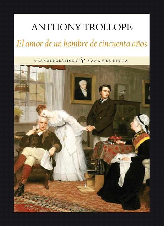 El amor de un hombre de cincuenta años | 9788494810497 | Trollope, Anthony | Librería Castillón - Comprar libros online Aragón, Barbastro