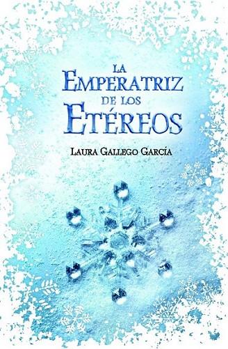 La emperatriz de los etéreos | 9788420414744 | Gallego García, Laura | Librería Castillón - Comprar libros online Aragón, Barbastro