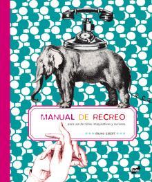 Manual de recreo | 9788492595518 | GIBERT, BRUNO | Librería Castillón - Comprar libros online Aragón, Barbastro
