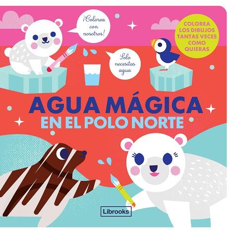 Agua mágica en el Polo Norte | 9788412310146 | Studio ImageBooks ; Faria, Kim | Librería Castillón - Comprar libros online Aragón, Barbastro