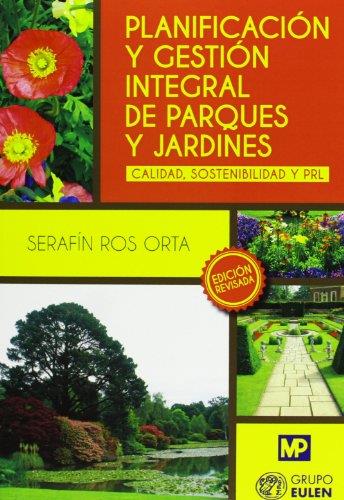 Planificación y gestión integral de parques y jardines | 9788484766506 | ROS ORTA, SERAFIN | Librería Castillón - Comprar libros online Aragón, Barbastro