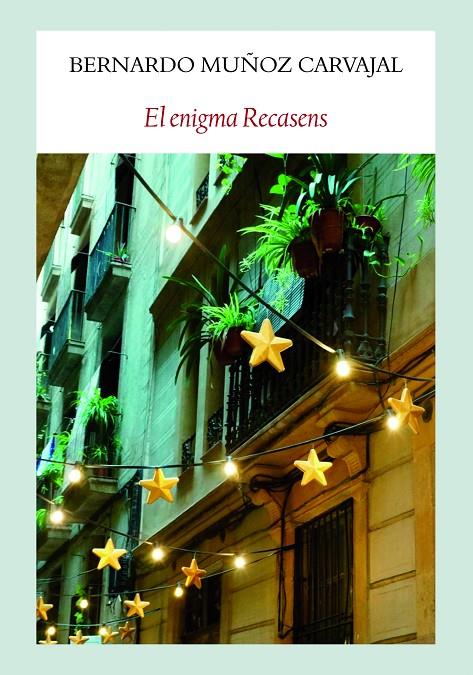 El enigma Recasens | 9788494911569 | Muñoz Carvajal, Bernardo | Librería Castillón - Comprar libros online Aragón, Barbastro