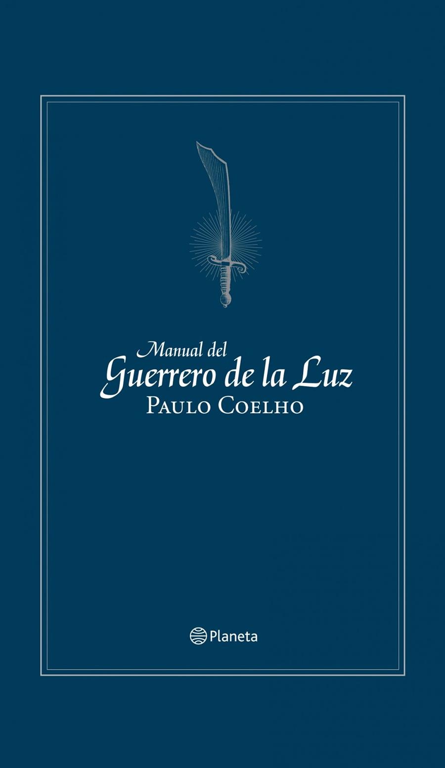 MANUAL DEL GUERRERO DE LA LUZ (ED. CONMEMORATIVA 15 AÑOS) | 9788408106067 | COELHO, PAULO | Librería Castillón - Comprar libros online Aragón, Barbastro