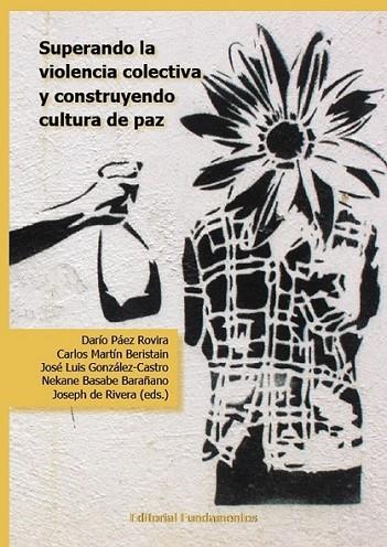 SUPERANDO LA VIOLENCIA COLECTIVA Y CONSTRUYENDO CULTURA DE PAZ | 9788424512361 | PAEZ ROVIRA, DARÍO Y OTROS | Librería Castillón - Comprar libros online Aragón, Barbastro