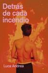 Detrás de cada incendio | 9788419728029 | Andrea, Luca | Librería Castillón - Comprar libros online Aragón, Barbastro