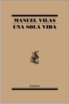 UNA SOLA VIDA | 9788426407634 | VILAS, MANUEL | Librería Castillón - Comprar libros online Aragón, Barbastro