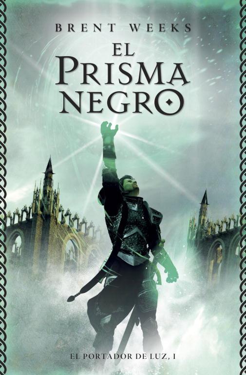 prisma negro, El - El portador de luz 1 | 9788401352744 | WEEKS, BRENT | Librería Castillón - Comprar libros online Aragón, Barbastro