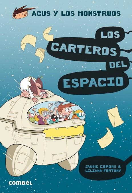 Los carteros del espacio - Agus y los monstruos 15 | 9788491015406 | Copons Ramon, Jaume | Librería Castillón - Comprar libros online Aragón, Barbastro