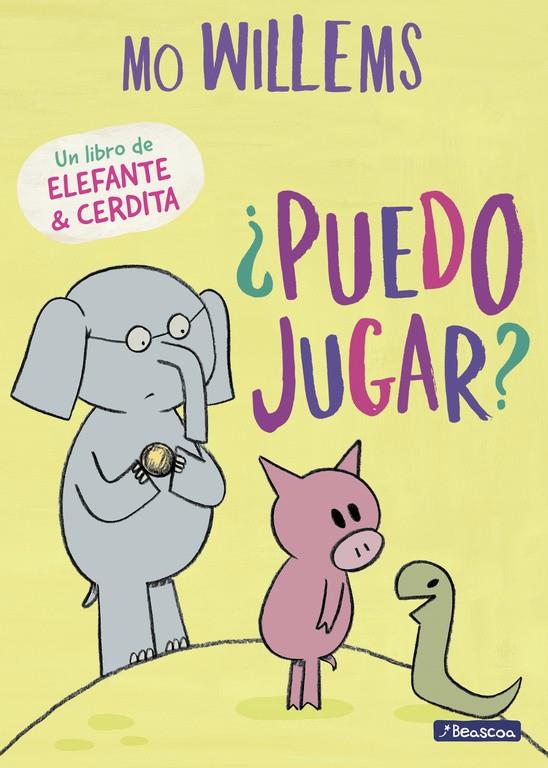 ¿Puedo jugar? (Un libro de Elefante y Cerdita) | 9788448847760 | WILLEMS, MO | Librería Castillón - Comprar libros online Aragón, Barbastro