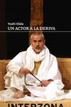 Un actor a la deriva | 9789877900323 | Oida, Yoshi | Librería Castillón - Comprar libros online Aragón, Barbastro