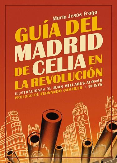 Guía del Madrid de Celia en la revolución | 9788416300976 | Fraga, María Jesús | Librería Castillón - Comprar libros online Aragón, Barbastro