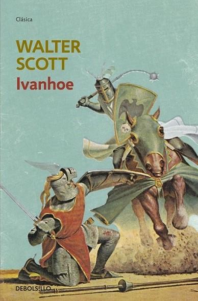 Ivanhoe | 9788499895611 | SCOTT, WALTER | Librería Castillón - Comprar libros online Aragón, Barbastro