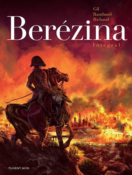 Berézina integral | 9788492444939 | Gil Fernandez, Iván; Richaud, Frederic | Librería Castillón - Comprar libros online Aragón, Barbastro