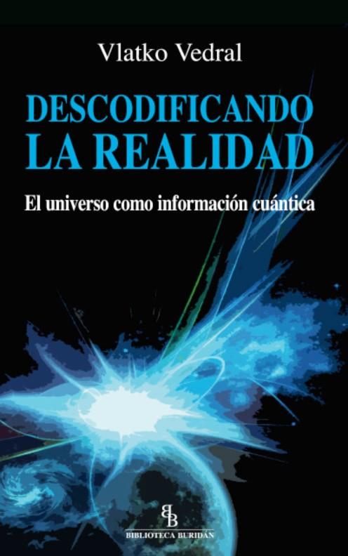 DESCODIFICANDO LA REALIDAD | 9788492616930 | VEDRAL, VLATKO | Librería Castillón - Comprar libros online Aragón, Barbastro
