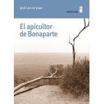 El apicultor de Bonaparte | 9788494675430 | De Juan, José Luis | Librería Castillón - Comprar libros online Aragón, Barbastro