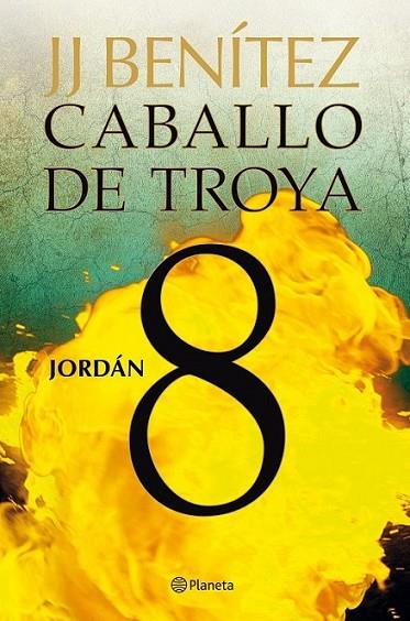 JORDÁN : CABALLO DE TROYA 8 | 9788408108115 | BENITEZ, JUAN JOSE | Librería Castillón - Comprar libros online Aragón, Barbastro