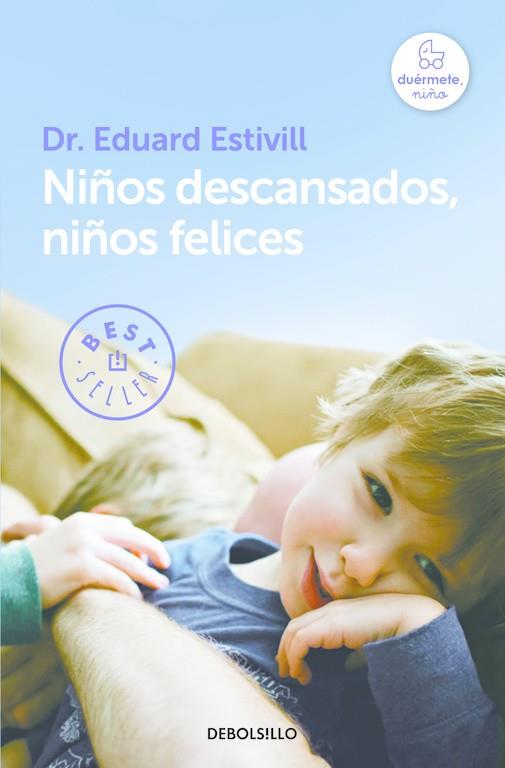 Niños descansados, niños felices | 9788466329835 | ESTIVILL, EDUARD | Librería Castillón - Comprar libros online Aragón, Barbastro