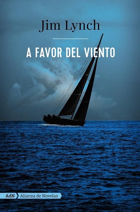 A favor del viento (AdN) | 9788491047698 | Lynch, Jim | Librería Castillón - Comprar libros online Aragón, Barbastro